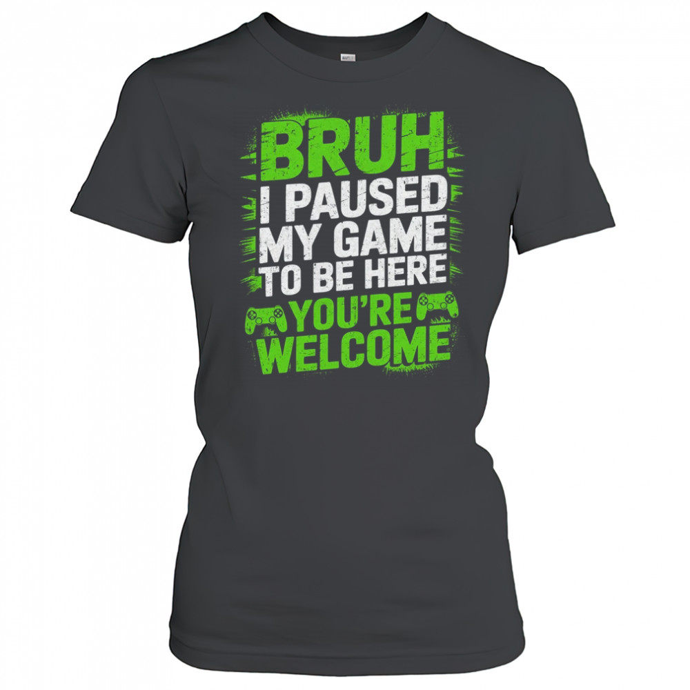 Video Gamer Bruh I Paused My Game Teen Boys Gaming shirt Women's T-shirt