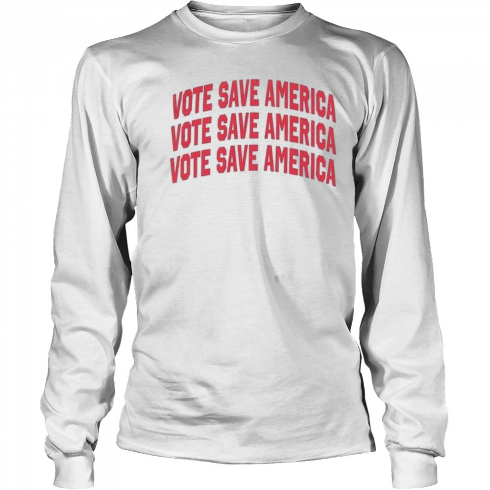Vote Save America Letterman T-Shirt Long Sleeved