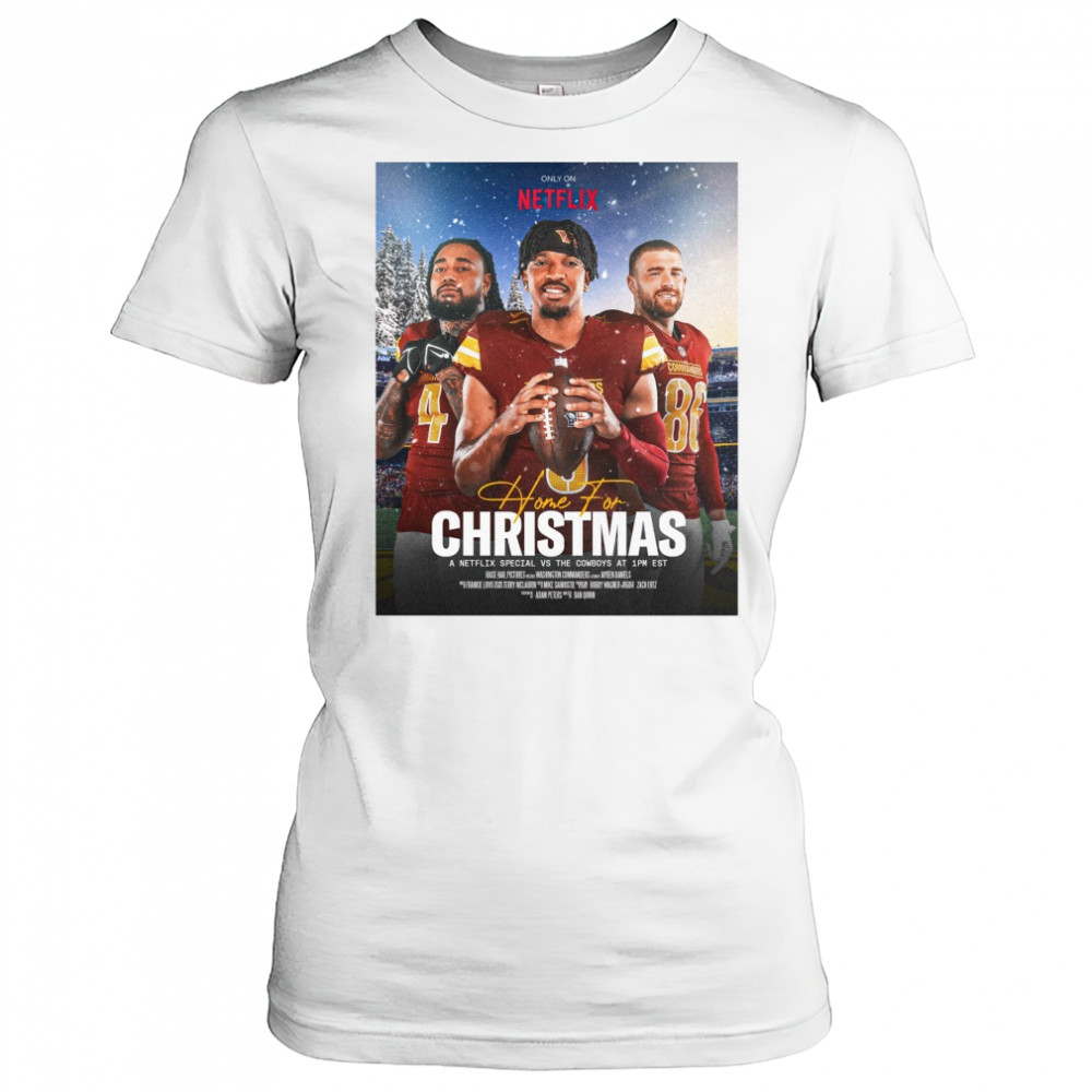 Washington Commanders Home For Christmas December 25th 2025 A Netflix Special Vs The Cowboys Poster t-shirt Women's T-shirt