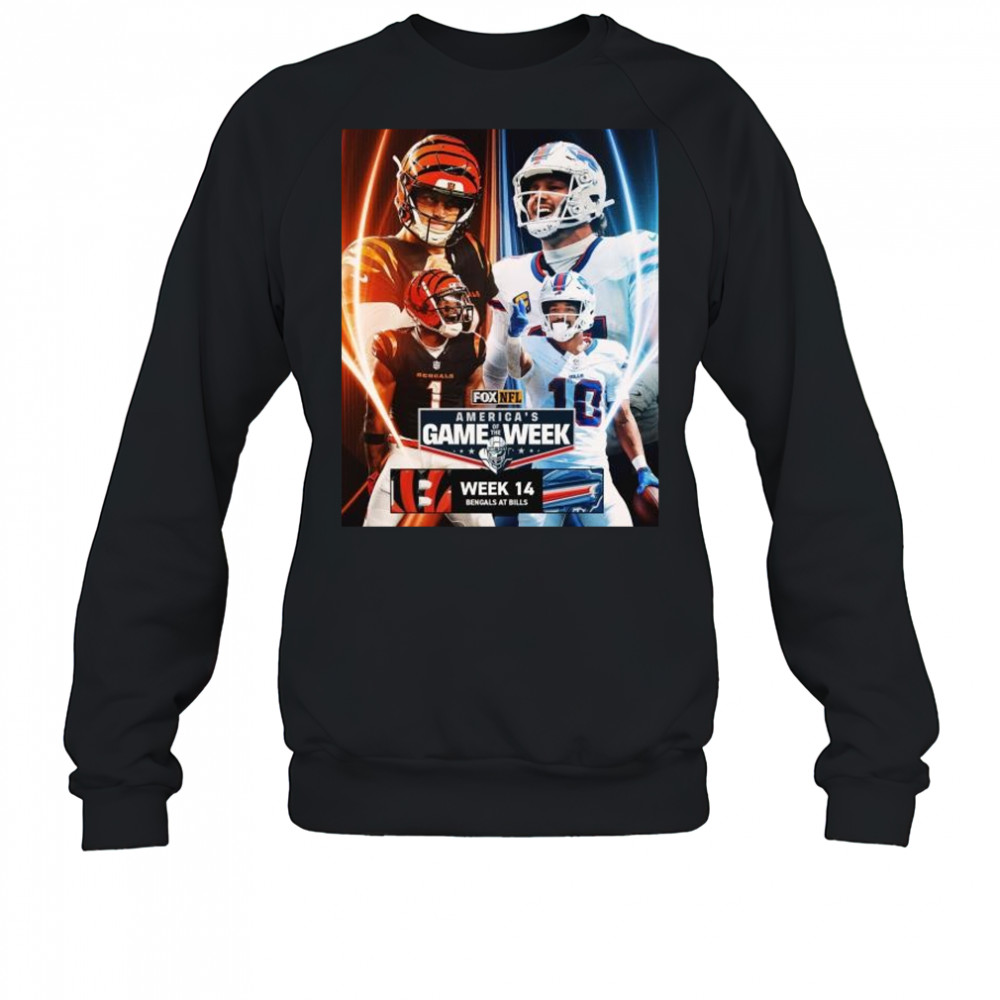 Week 14 in America’s Game Of The Week Burrow vs Allen Cincinnati Bengals at Buffalo Bills NFL Dec 8 2025 t-shirt Sweatshirt