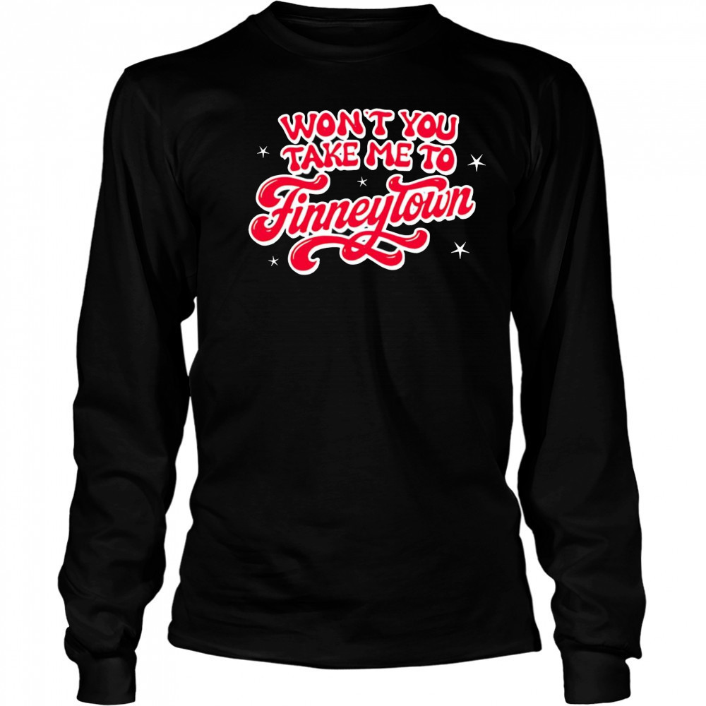Won’t you take me to Finneytown shirt Long Sleeved