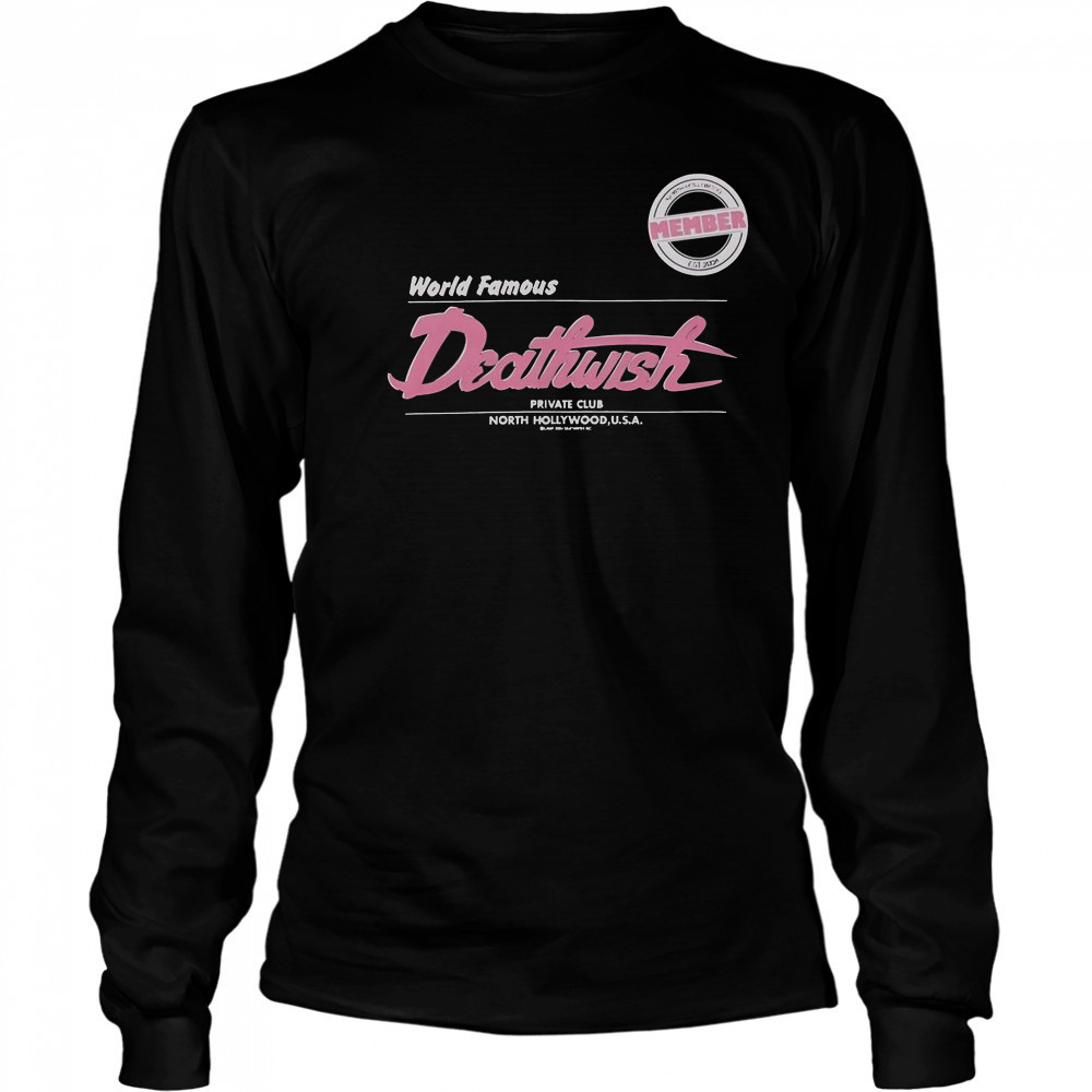 World Famous Deathwish Private Club North Hollywood USA T-Shirt Long Sleeved