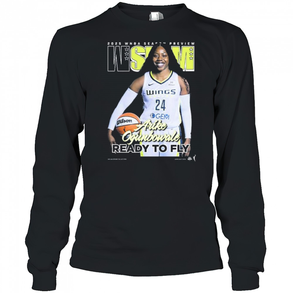 WSLAM Dallas Wings Arike Ogunbowale 2025 WNBA Season Preview Ready To Fly t-shirt Long Sleeved