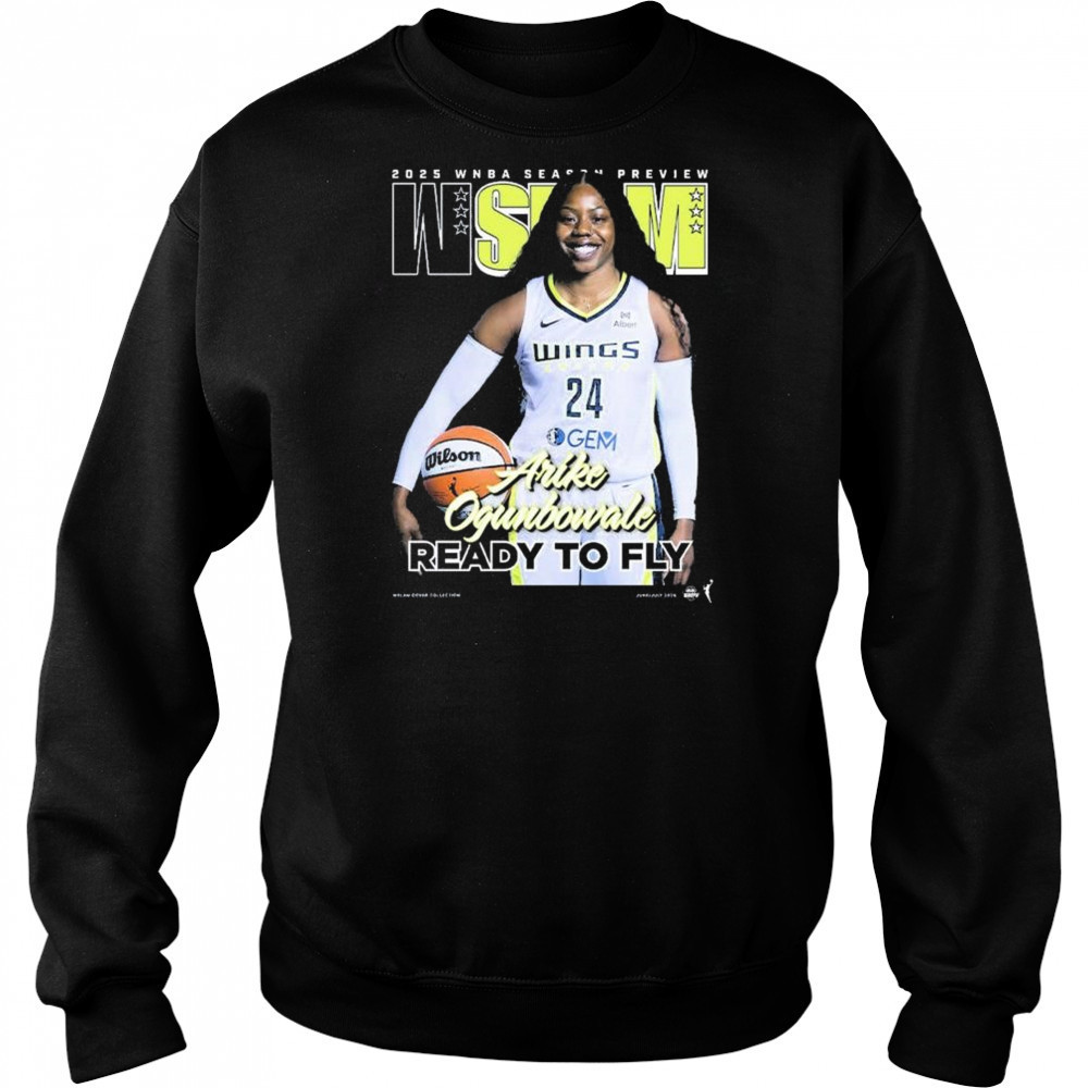 WSLAM Dallas Wings Arike Ogunbowale 2025 WNBA Season Preview Ready To Fly t-shirt Hoodie