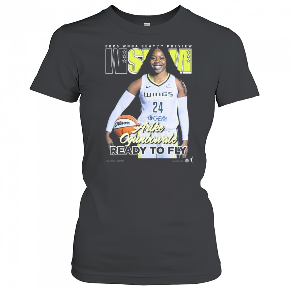 WSLAM Dallas Wings Arike Ogunbowale 2025 WNBA Season Preview Ready To Fly t-shirt Women's T-shirt