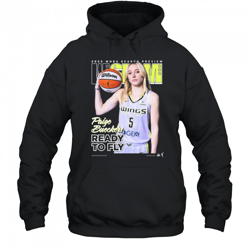 WSLAM Dallas Wings Paige Bueckers 2025 WNBA Season Preview Ready To Fly t-shirt Hoodie