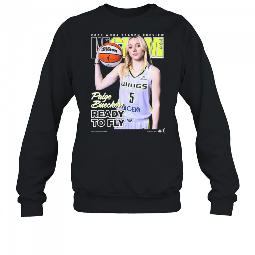 WSLAM Dallas Wings Paige Bueckers 2025 WNBA Season Preview Ready To Fly t-shirt Sweatshirt