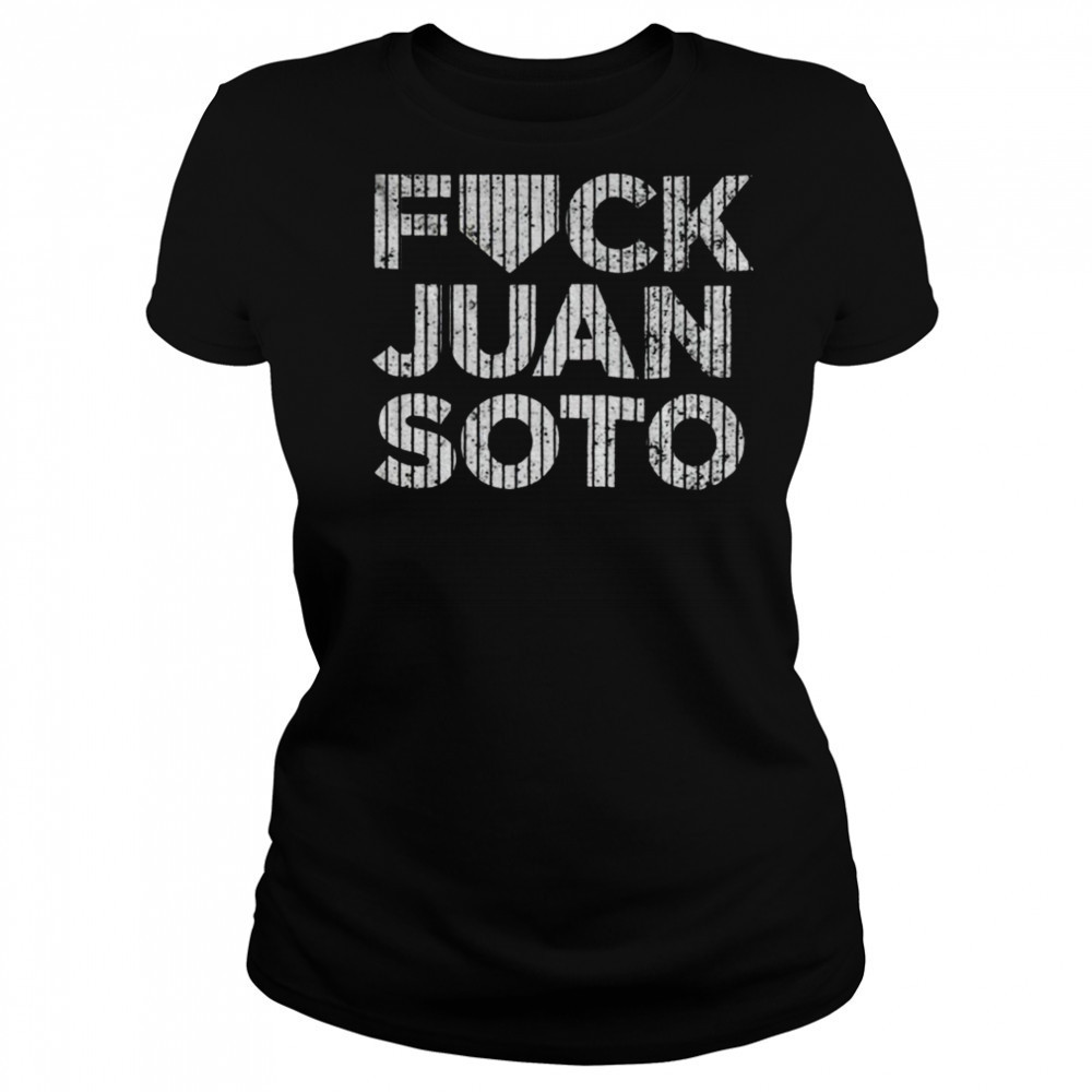 2025 Fuck Juan Soto Yankees baseball shirt Women's T-shirt