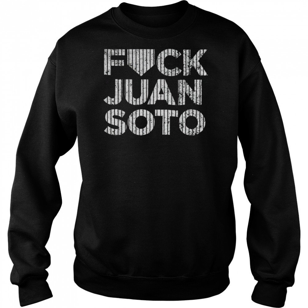 2025 Fuck Juan Soto Yankees baseball shirt Hoodie