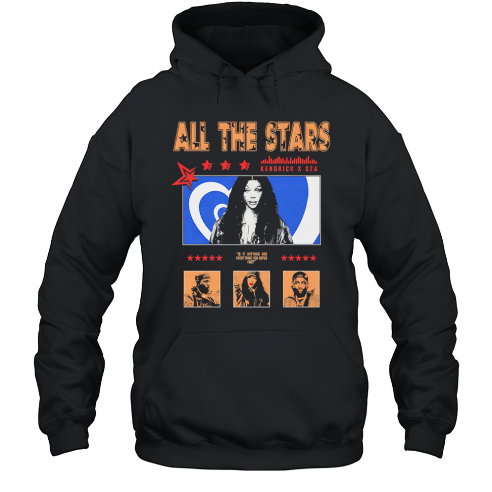 All the Stars Kendrick x Sza shirt Hoodie
