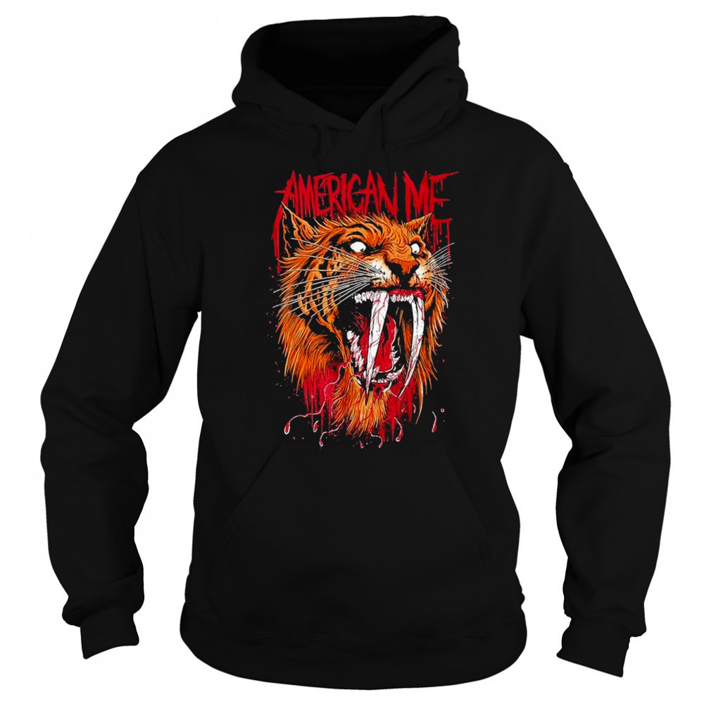 American Me Sabertooth T-shirt Sweatshirt