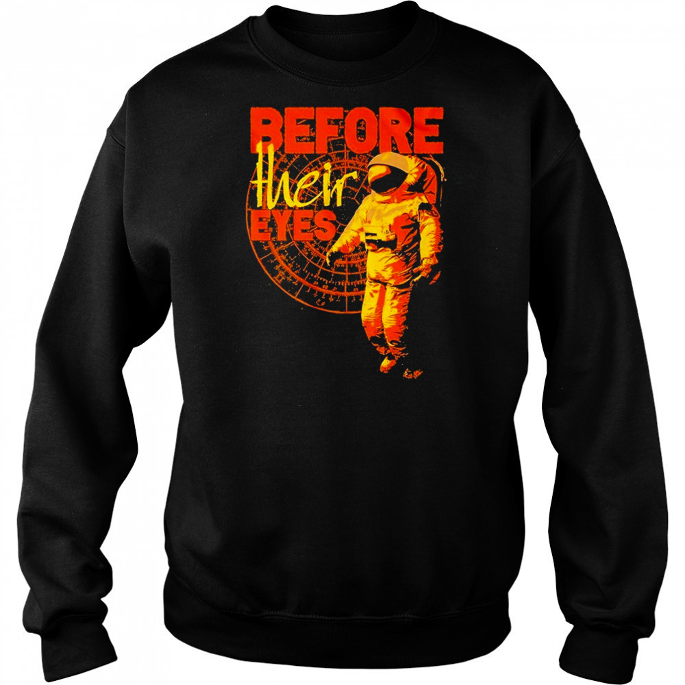 Before Their Eyes Astronaut T-shirt Hoodie