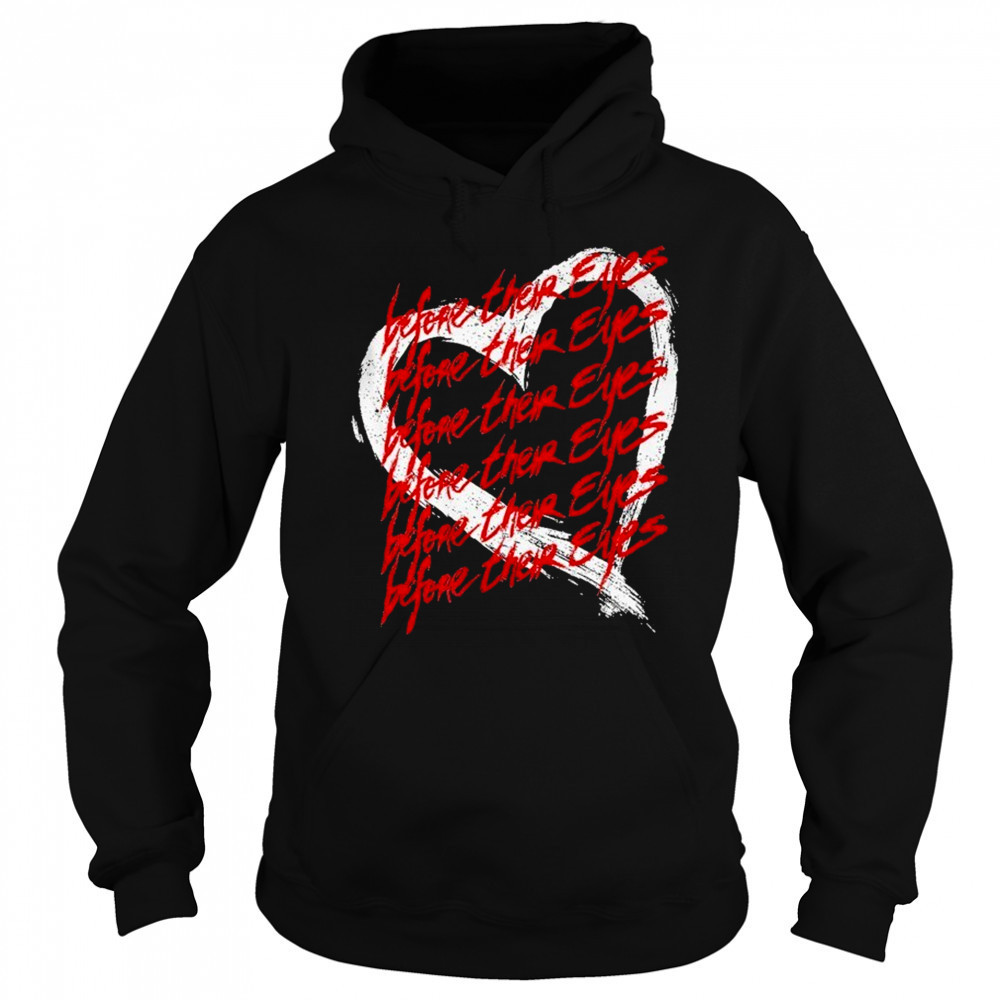 Before Their Eyes Heart T-shirt Sweatshirt