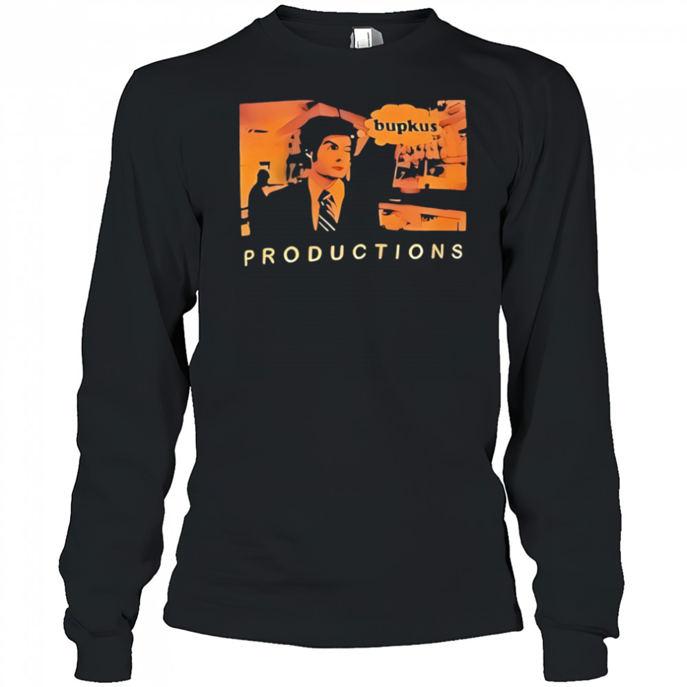 Bill Hader Productions Bupkus shirt Long Sleeved