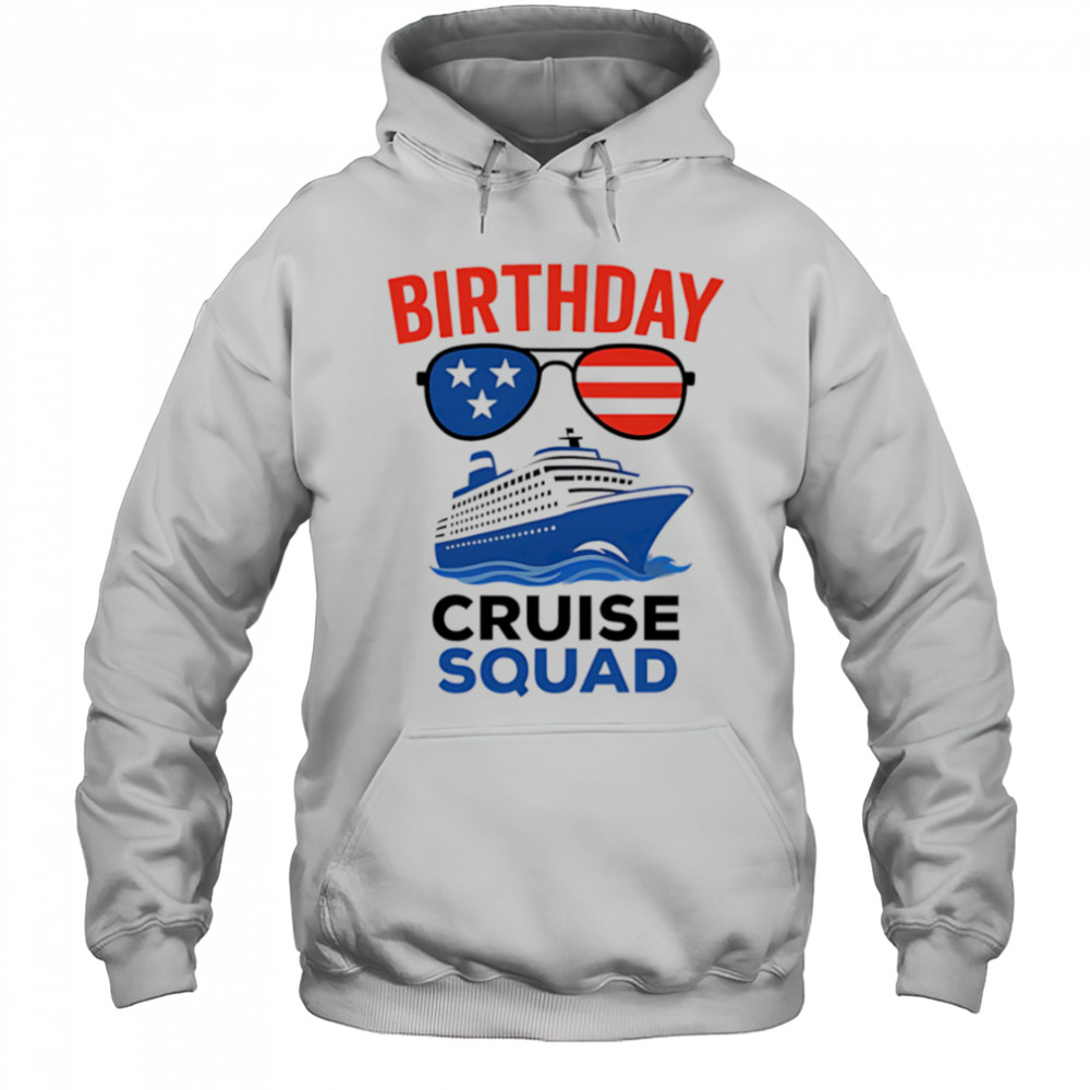 Birthday Cruise Squad USA America shirt Hoodie