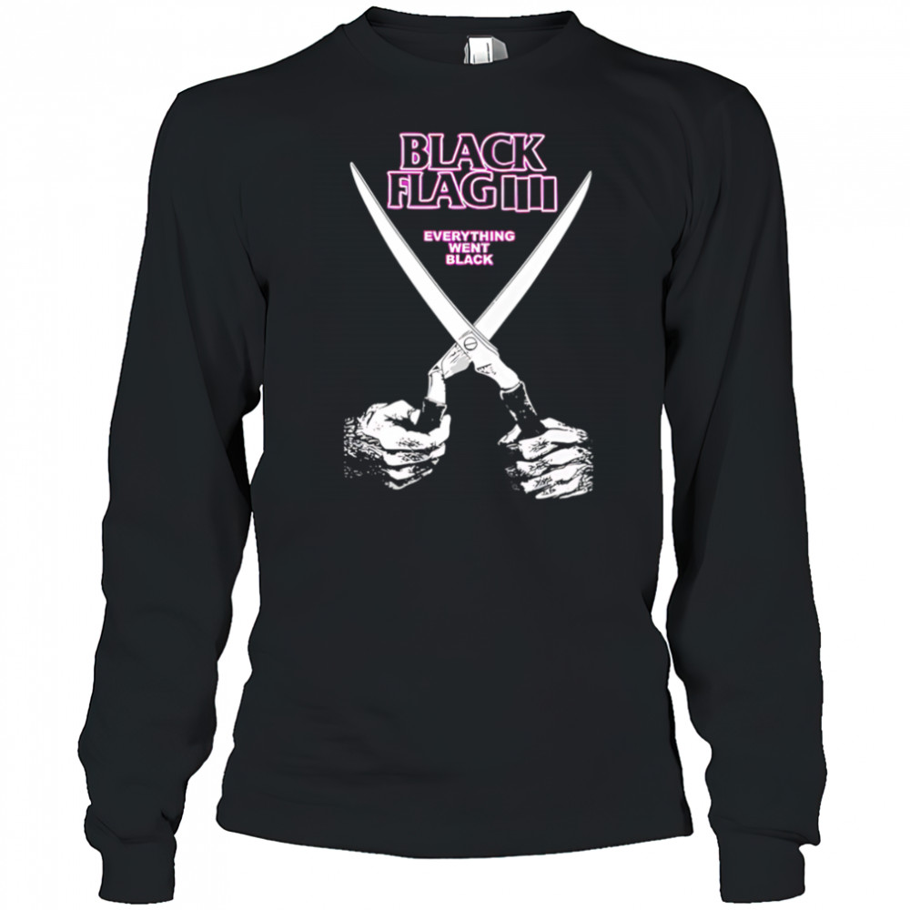 Black Flag Everything Went Black shirt Long Sleeved