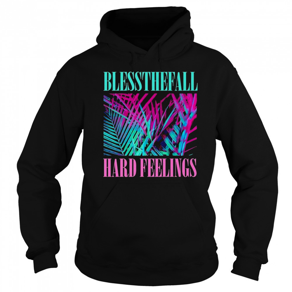 blessthefall Hard Feelings T-shirt Sweatshirt