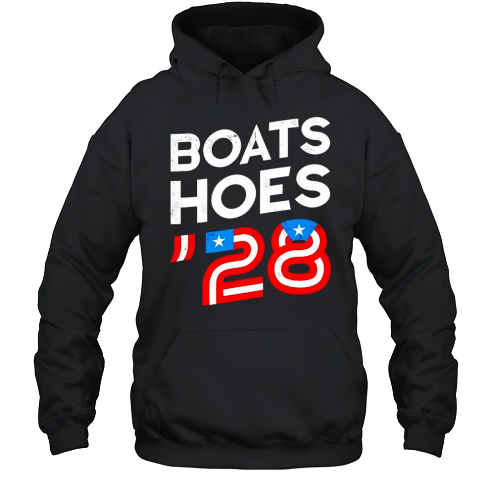 Boats Hoes ’28 shirt Hoodie