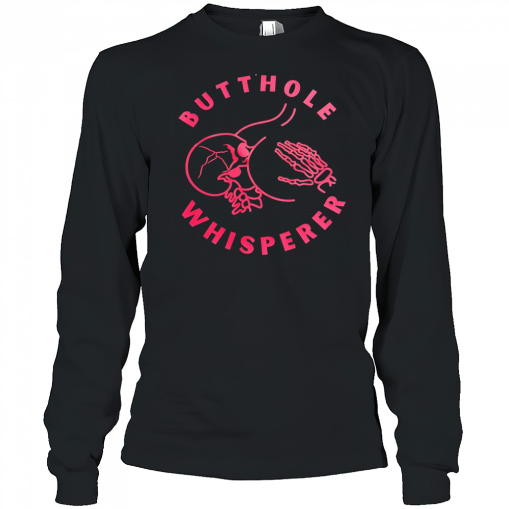 Buthole whisperere shirt Long Sleeved