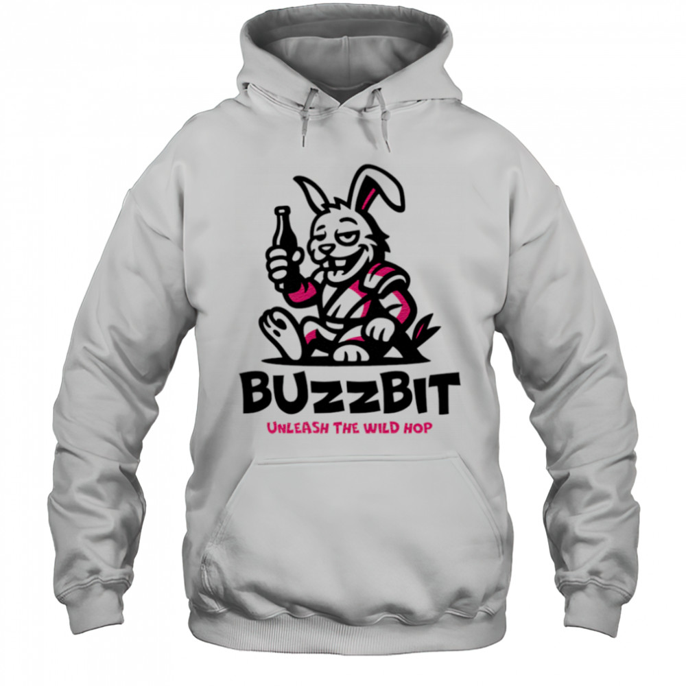Buzzbit Unleash The Wild Hop shirt Hoodie