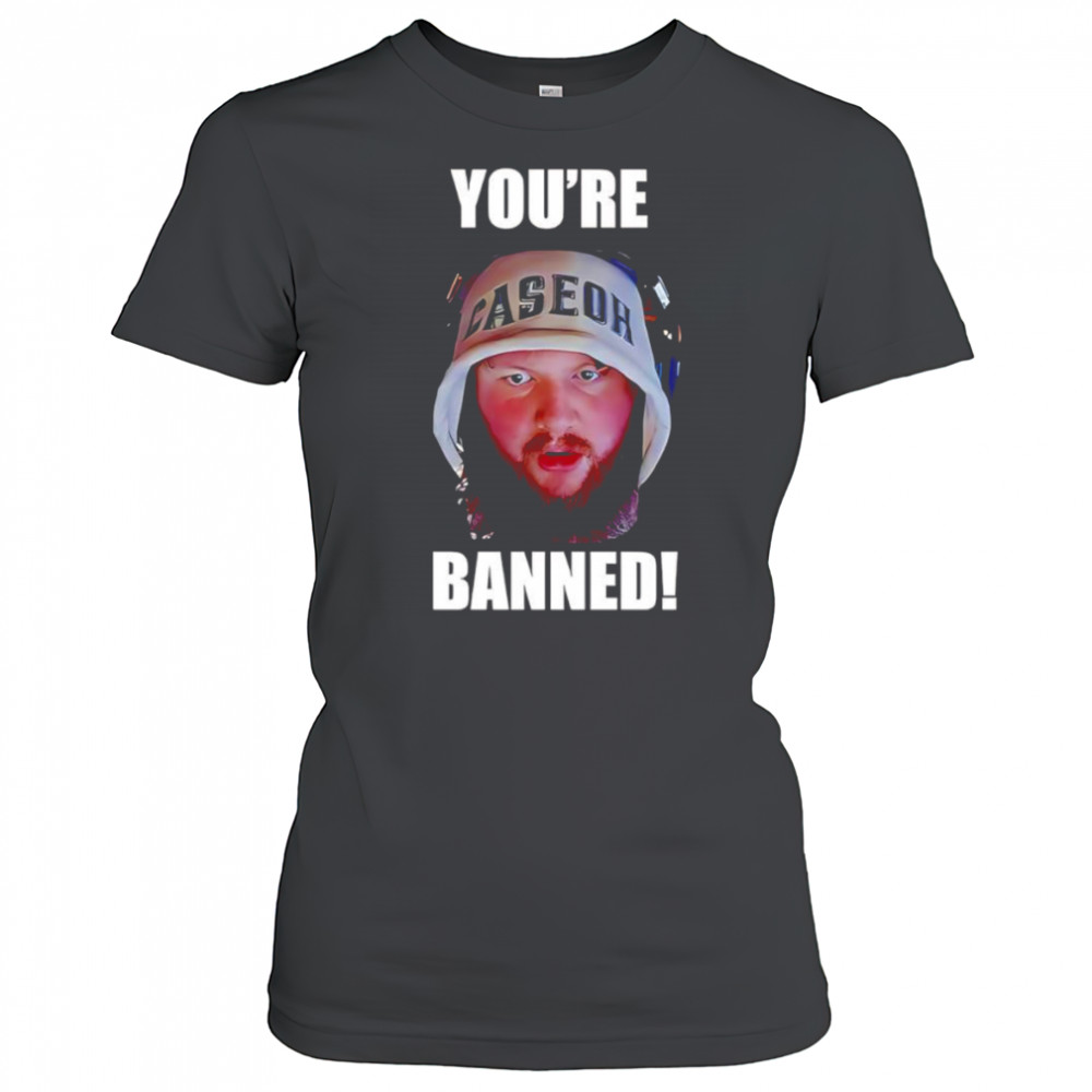 Caseoh you’re banned shirt Women's T-shirt