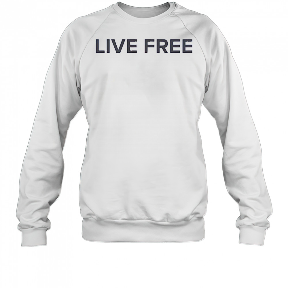 Charlie Kirk Live Free T-Shirt Sweatshirt
