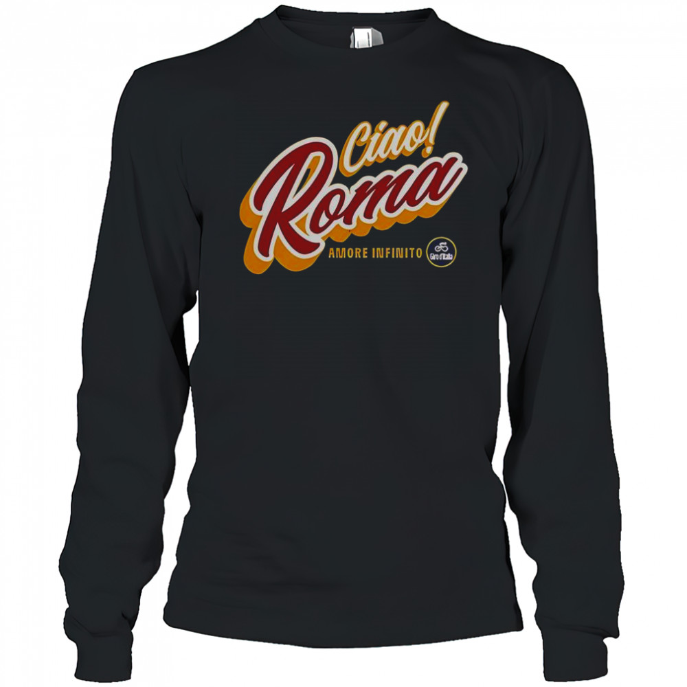 Ciao Roma Amore Infinito T-Shirt Long Sleeved