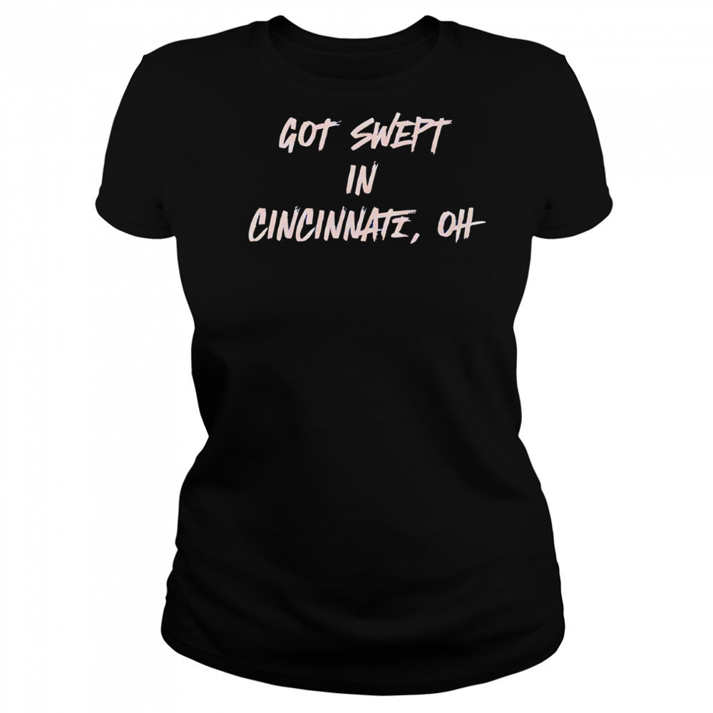 Cincinnati Reds got swept in Cincinnati OH shirt Women's T-shirt