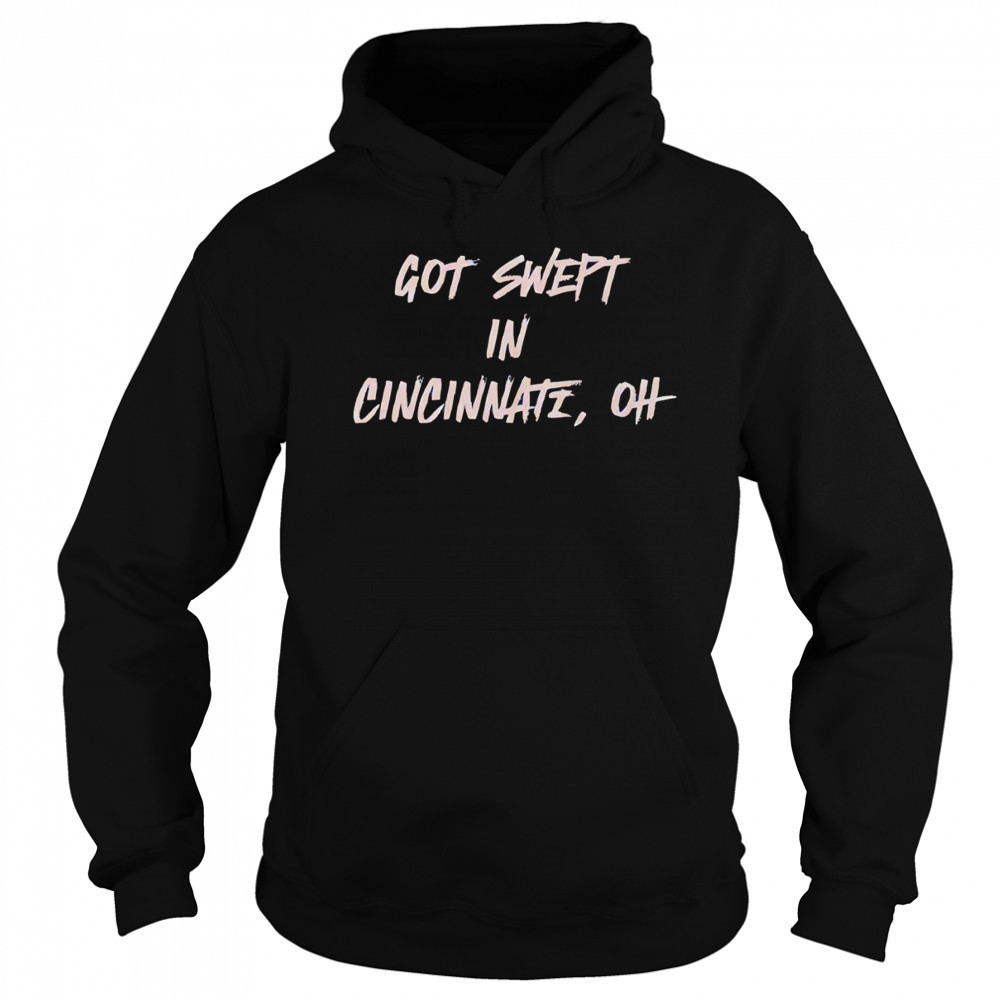 Cincinnati Reds got swept in Cincinnati OH shirt Sweatshirt
