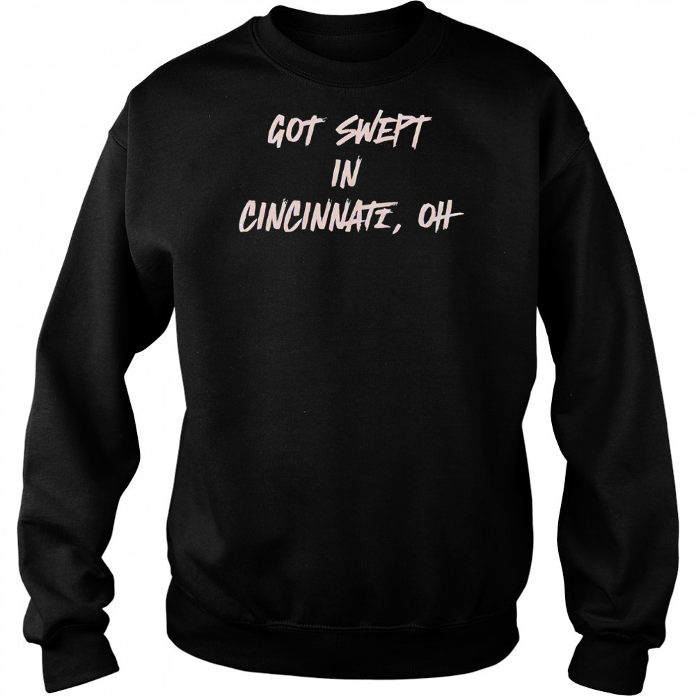 Cincinnati Reds got swept in Cincinnati OH shirt Hoodie