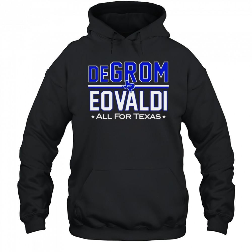 DeGrom Eovaldi All For Texas T-Shirt Hoodie