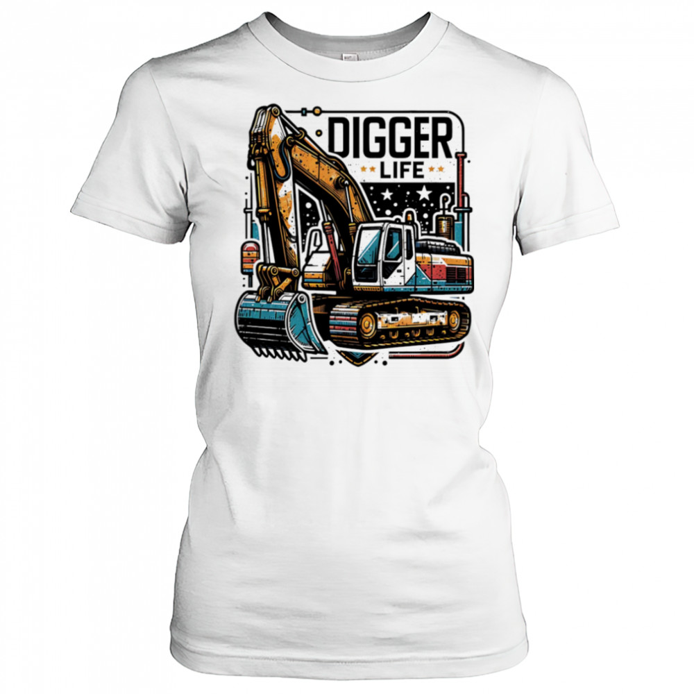 Digger Life excavator shirt Women's T-shirt
