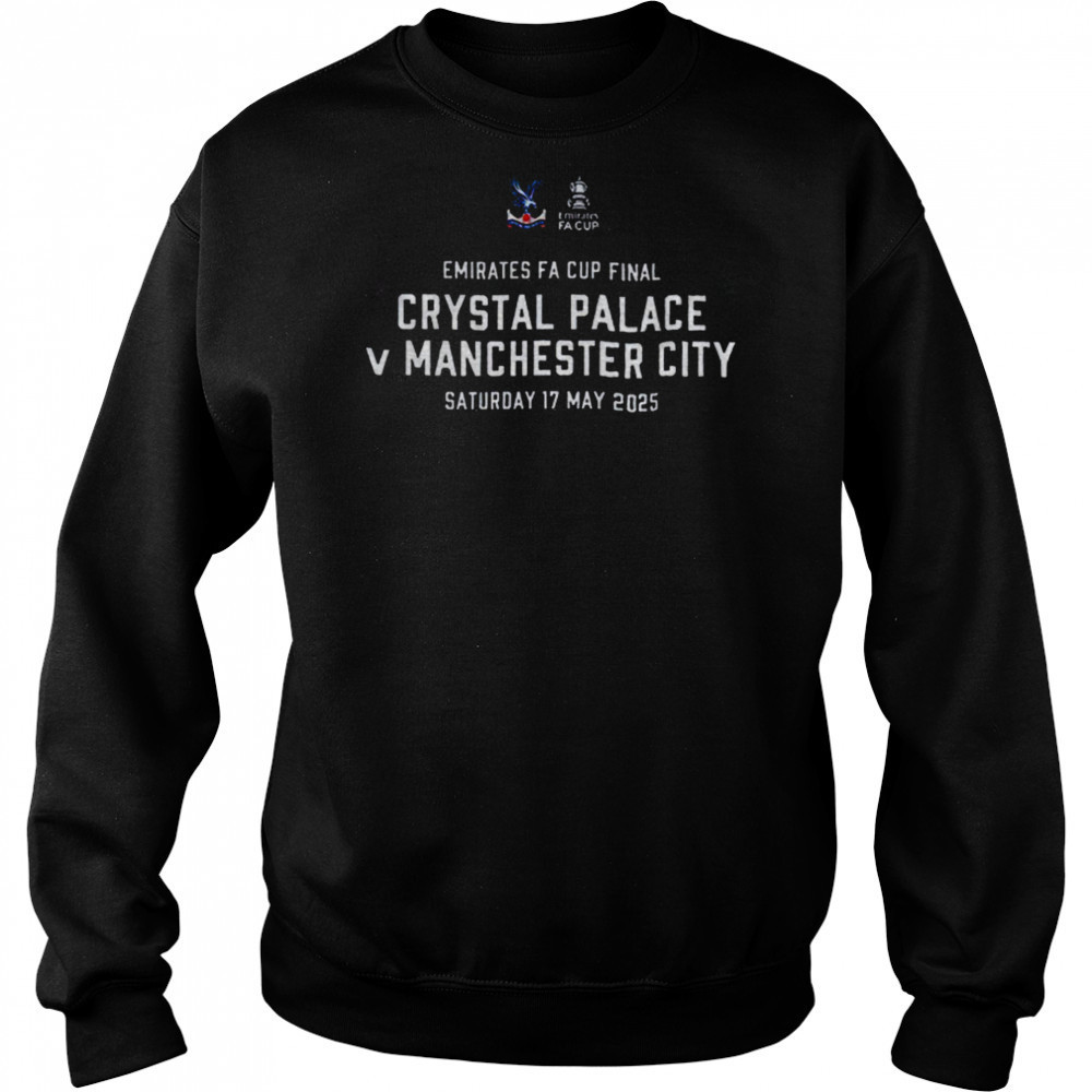 FA Cup Emirates Crystal Palace Final Saturday 17 May 2025 shirt Hoodie