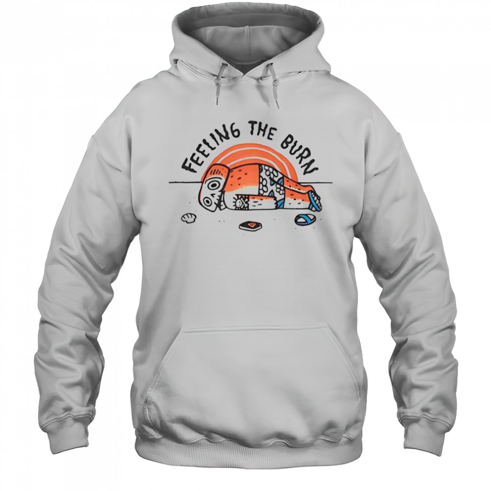 Feeling The Burn Sunburn At The Beach T-Shirt Hoodie