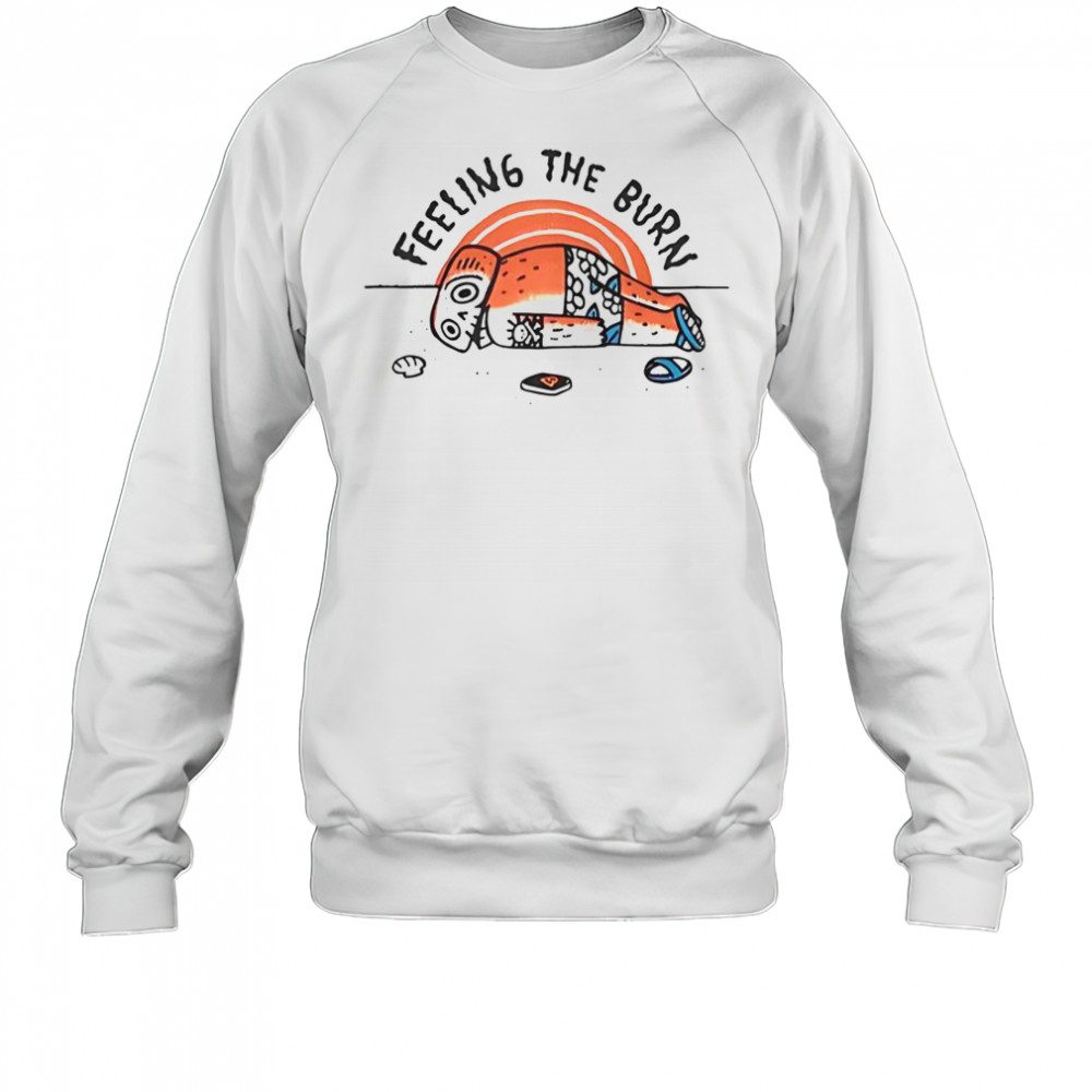 Feeling The Burn Sunburn At The Beach T-Shirt Sweatshirt