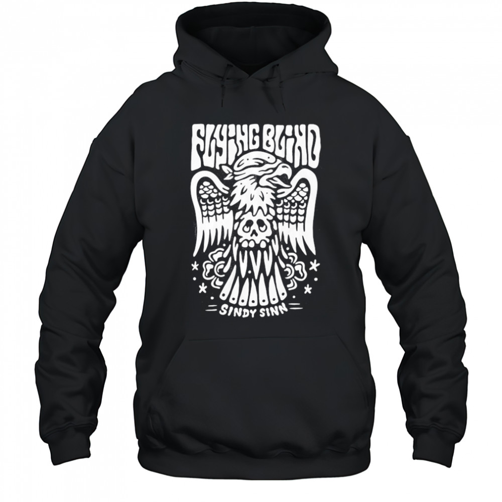 Flying Blind Sindy Sinn T-shirt Hoodie