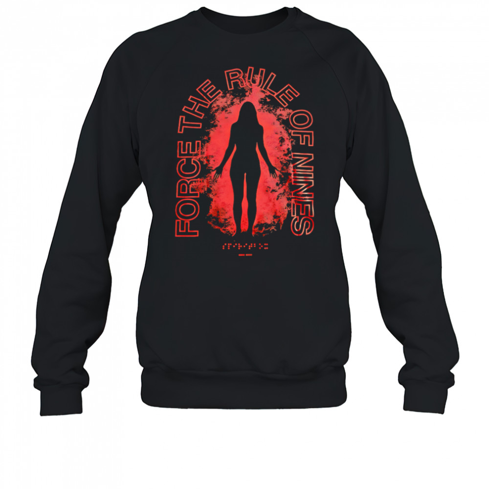 Force The Rule Of Nines sexy girl shirt Sweatshirt