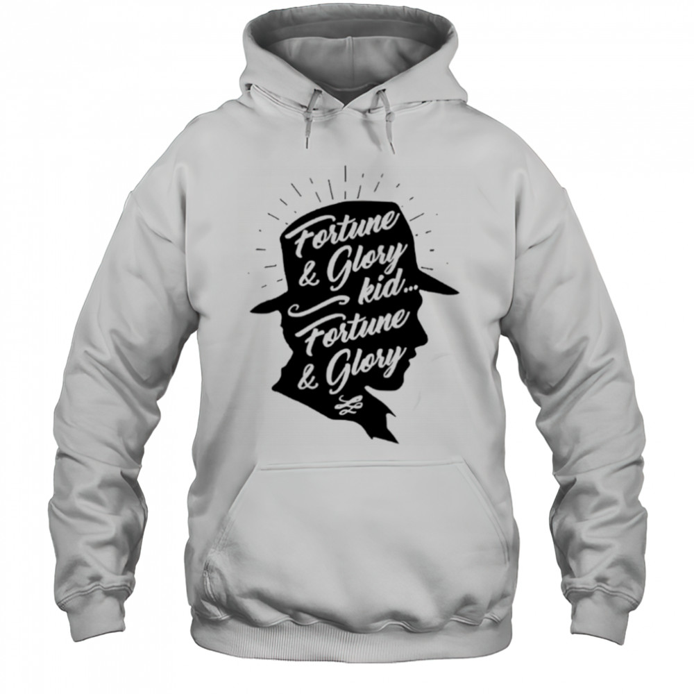 Fortune and glory kid fortune and glory shirt Hoodie