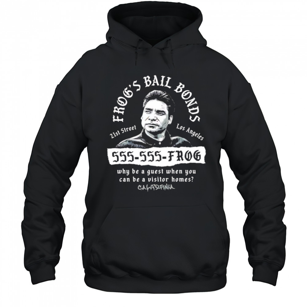 Frog’s Bail Bonds why be a guest when you can be visitor homes shirt Hoodie