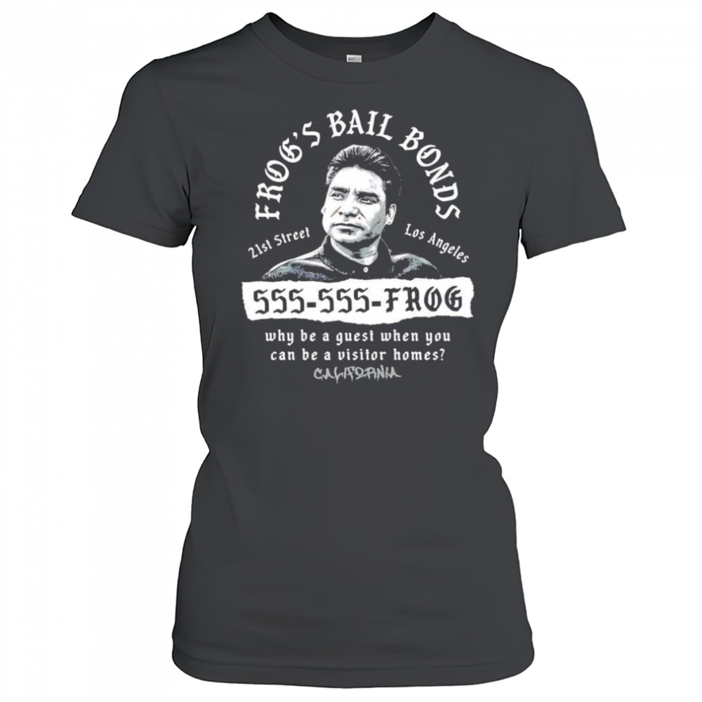 Frog’s Bail Bonds why be a guest when you can be visitor homes shirt Women's T-shirt