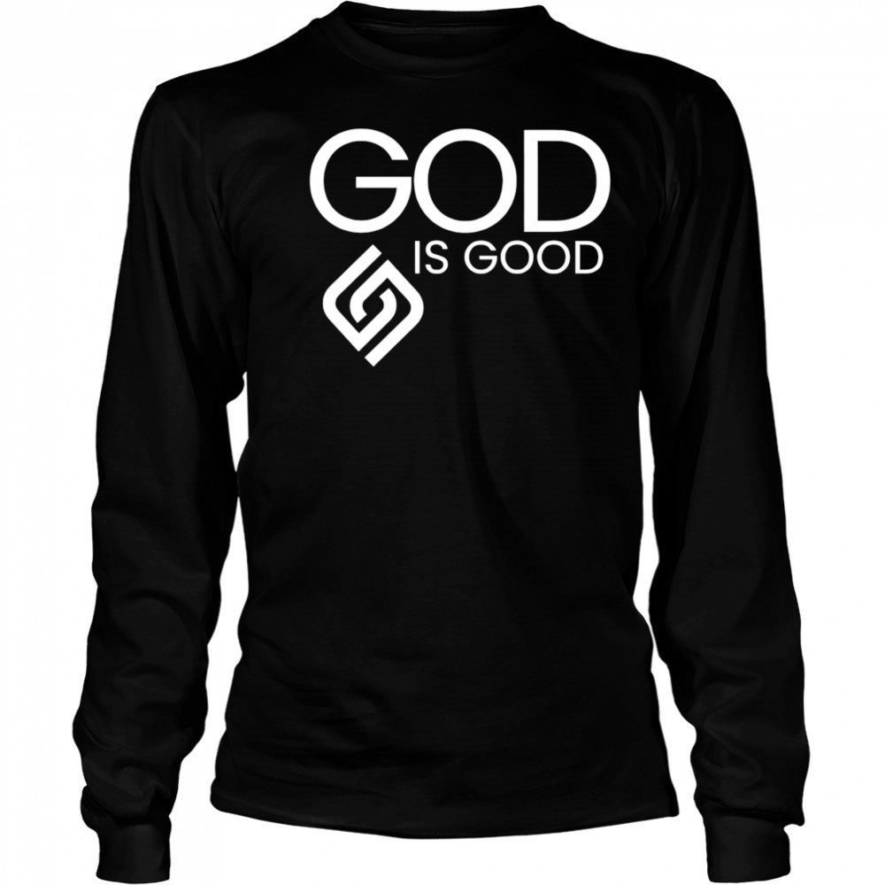 God is good shirt Long Sleeved
