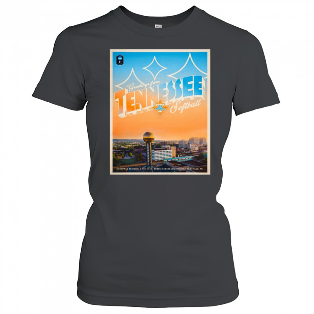 Greetings From Tennessee Lady Vols softball Knoxville Regional May 16-18 Sherri Parker Lee Stadium Knoxville Tn Poster t-shirt Women's T-shirt