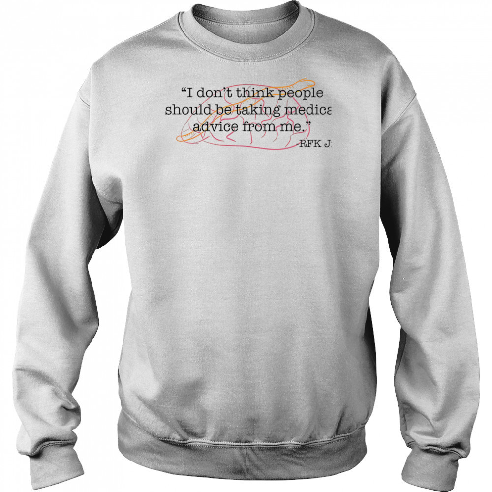 I don’t think people should be taking medical advice from me shirt Hoodie