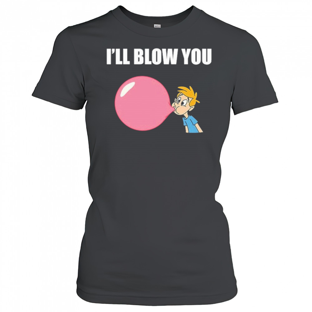 I’ll Blow You Balloon T-Shirt Women's T-shirt