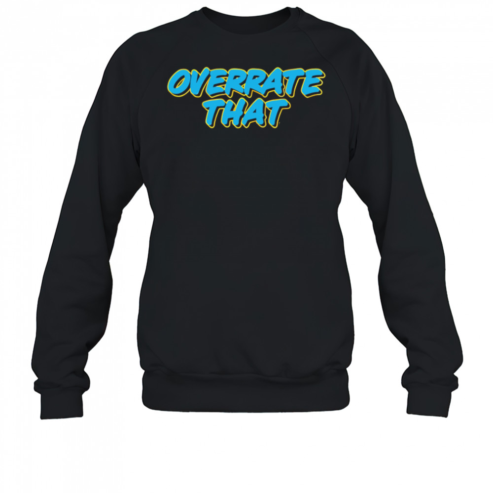 Indiana Pacers Overrate That shirt Sweatshirt