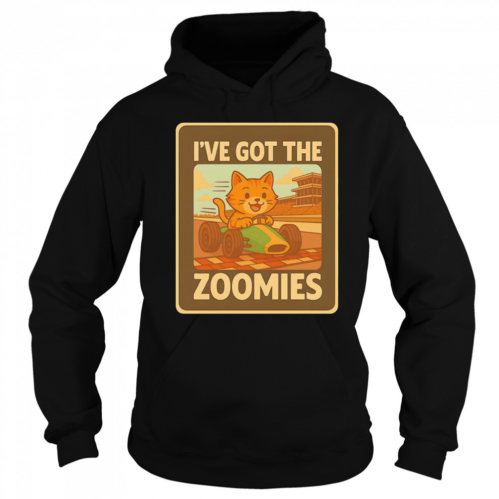 I’ve got the zoomies racing cat shirt Sweatshirt