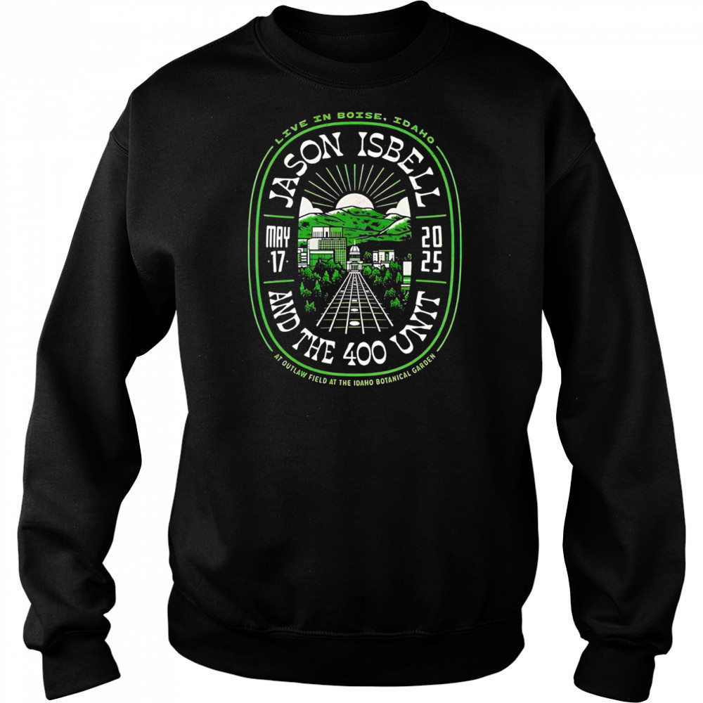 Jason Isbell And The 400 Unit Outlaw Field At The Idaho Botanical Garden Boise shirt Hoodie