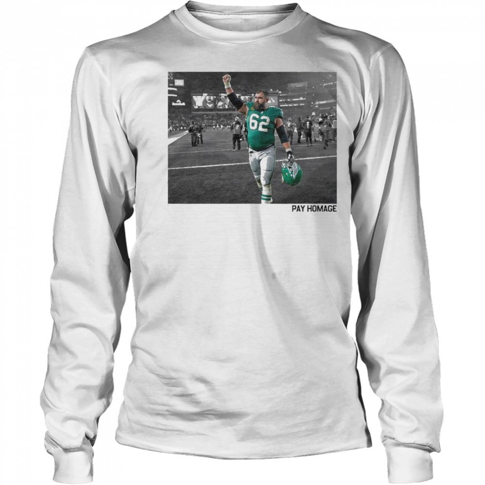 Jason Kelce Pay Homage T-shirt Long Sleeved