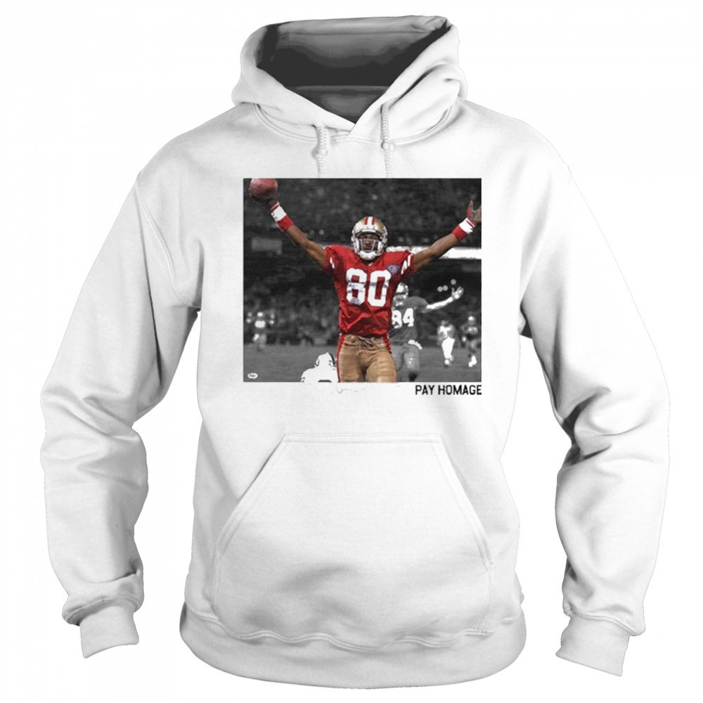 Jerry Rice Pay Homage T-shirt Sweatshirt