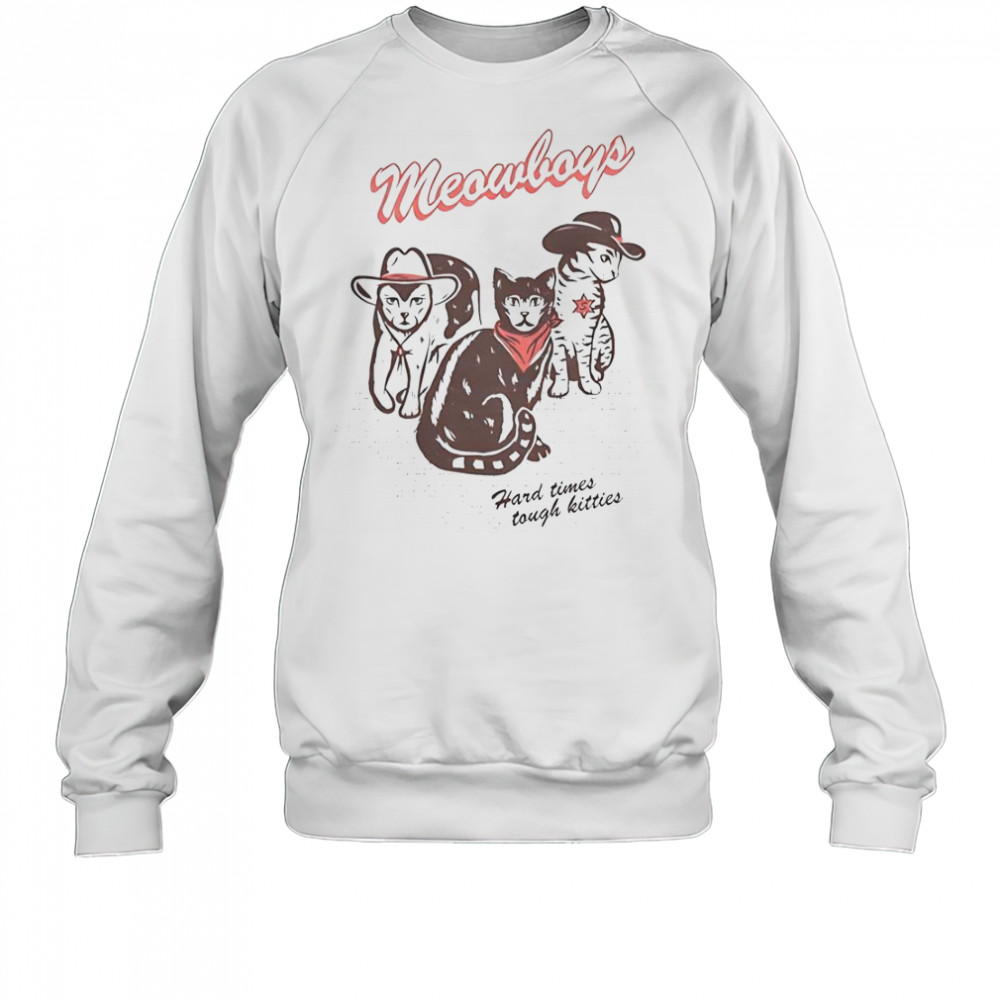 Joywave Meowboys Hard Times Tough Kitties T-Shirt Sweatshirt